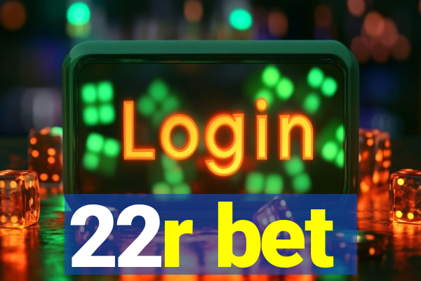 22r bet